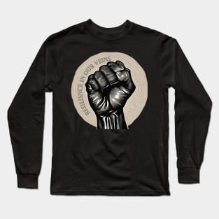 Resilience in our veins, black history month Long Sleeve T-Shirt